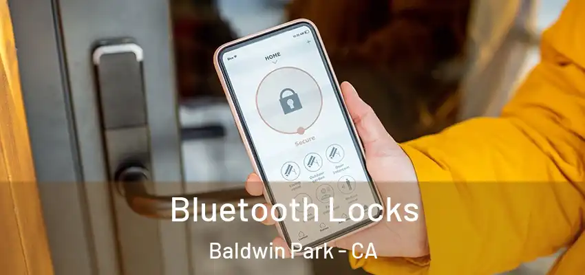  Bluetooth Locks Baldwin Park - CA
