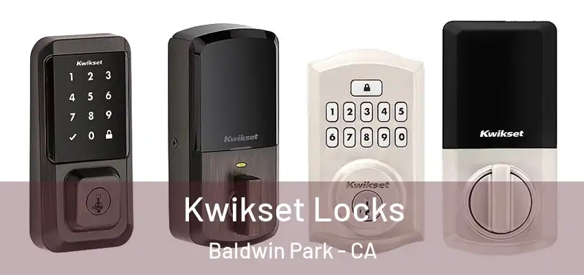  Kwikset Locks Baldwin Park - CA
