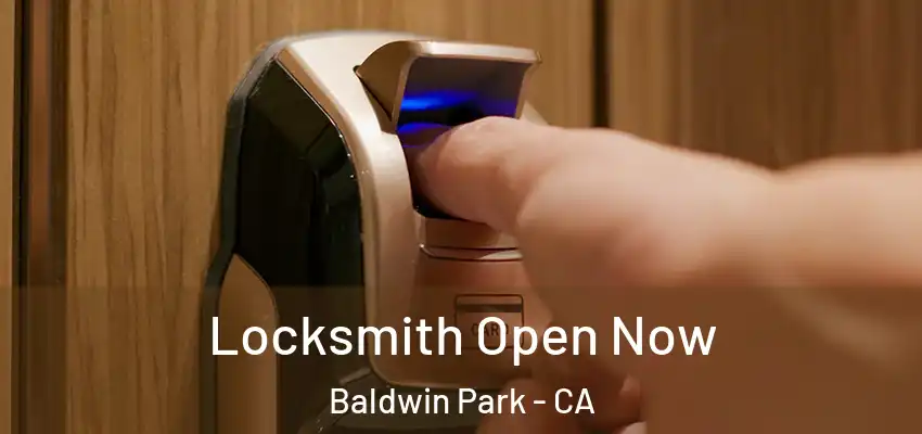  Locksmith Open Now Baldwin Park - CA